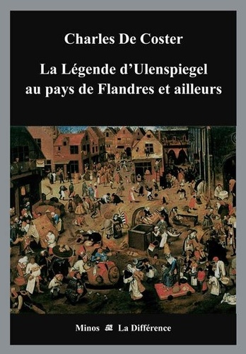 Charles De Coster - La Legende D'Ulenspiegel Au Pays De Flandres Et Ailleurs.