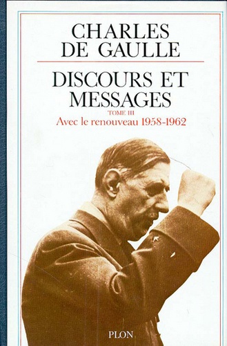 Discours et messages Tome 3 Avec le renouveau (1958-1962)
