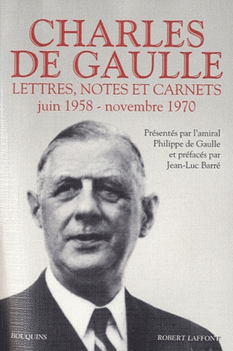 Charles de Gaulle - Lettres, notes et carnets, Charles de Gaulle - Volume 3, Juin 1958 - novembre 1970.