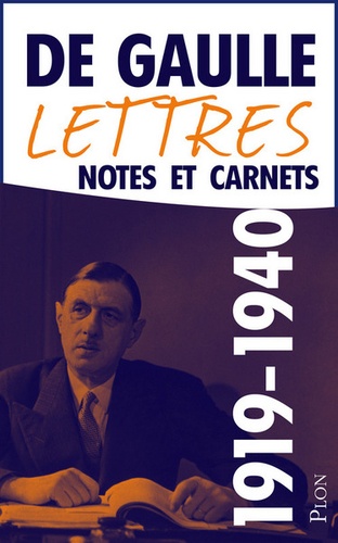 Lettres, notes et carnets. Tome 2, 1919-juin 1940