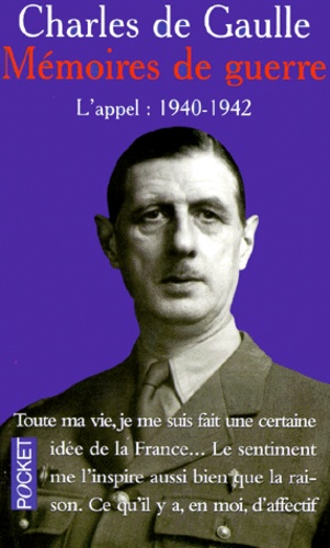 Charles de Gaulle - Memoires De Guerre. Tome 1, L'Appel, 1940-1942.