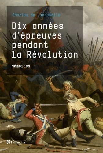 Dix années d'épreuves pendant la Révolution