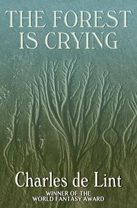 The Forest Is Crying