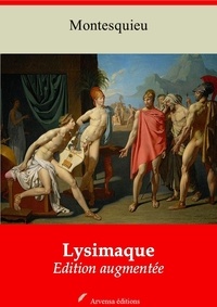 Charles de Montesquieu - Lysimaque – suivi d'annexes - Nouvelle édition 2019.