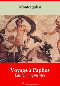 Charles de Montesquieu - Voyage à Paphos – suivi d'annexes - Nouvelle édition 2019.
