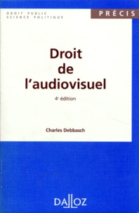 Charles Debbasch - Droit De L'Audiovisuel. 4eme Edition 1995.