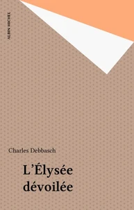 L'Élysée dévoilé