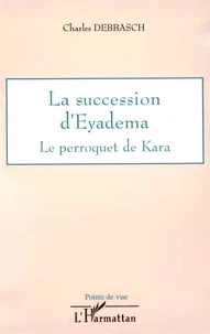 la succession d'Eyadéma : le perroquet de Kara