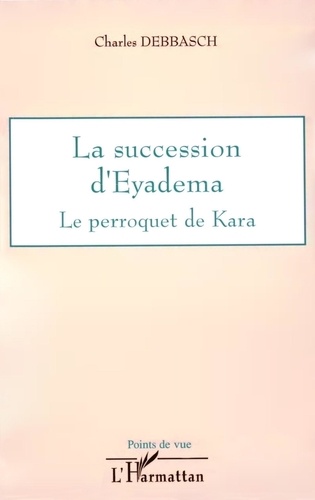 la succession d'Eyadéma : le perroquet de Kara
