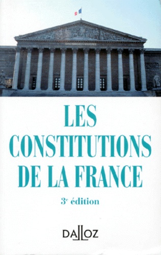 Charles Debbasch et Jean-Marie Pontier - Les Constitutions De La France. 3eme Edition 1996.