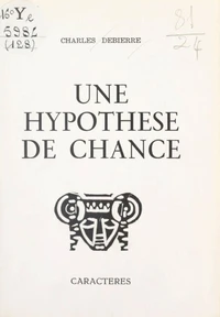 Une hypothèse de chance