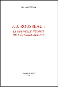 J-J Rousseau : La Nouvelle Héloïse ou l'éternel retour