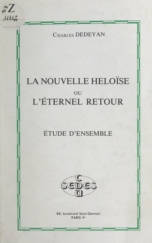 La nouvelle Héloïse ou L'éternel retour, de Jean-Jacques Rousseau. Étude d'ensemble
