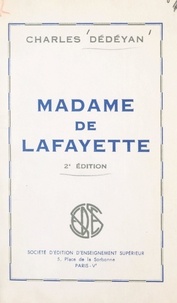 Charles Dédéyan - Madame de Lafayette.