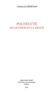 Polyeucte ou le cœur de la grâce