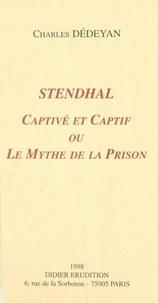 Stendhal, captivé et captif