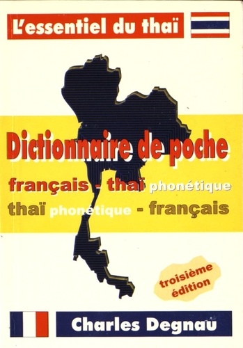 Charles Degnau - Dictionnaire de poche français-thaïlandais et thaïlandais-français phonétique.