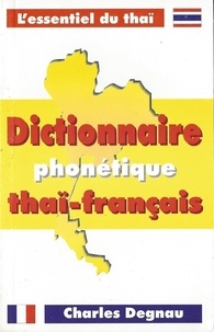 Charles Degnau - Dictionnaire phonétique thaï-français.