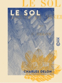 Charles Delon - Le Sol - Roches et Minerais.