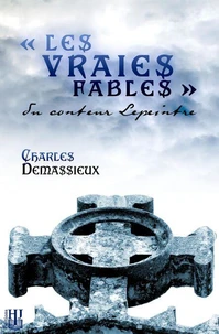 Les vraies fables du conteur Lepeintre