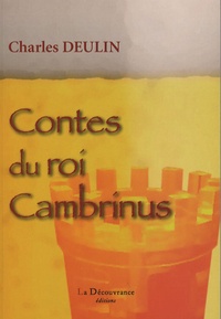 Charles Deulin - Contes du roi Cambrinus.