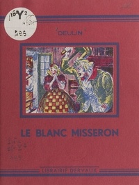 Charles Deulin et Marcel Bloch - Le Blanc Misseron.