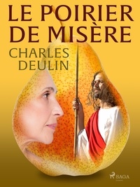 Charles Deulin - Le Poirier de Misère.