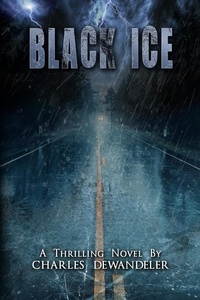  Charles Dewandeler - Black Ice - A Supernatural Thriller by Charles Dewandeler.