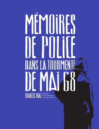 Mémoires de police, dans la tourmente de mai 68
