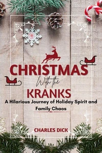 Christmas With the Kranks : A Hilarious Journey of Holiday Spirit and Family Chaos