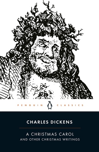 Charles Dickens - A Christmas Carol and Other Christmas Writings.
