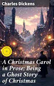 A Christmas Carol in Prose; Being a Ghost Story of Christmas