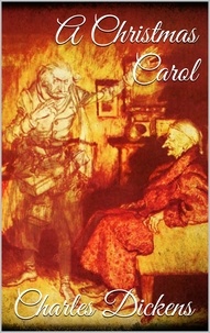 Charles Dickens - A Christmas Carol.