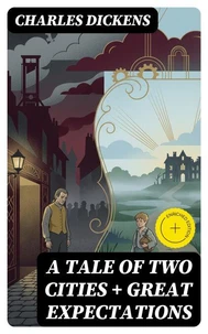 A Tale of Two Cities + Great Expectations