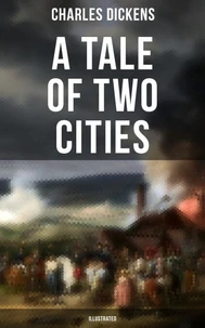 A Tale of Two Cities (Illustrated)