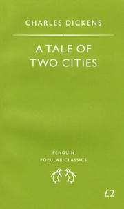 Charles Dickens - A Tale of Two Cities.