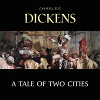 Charles Dickens et Paul Adams - A Tale of Two Cities.