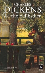 Charles Dickens - Bleak House - Tome 2, Le choix d'Esther.
