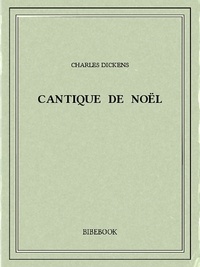 Charles Dickens - Cantique de Noël.