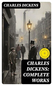 Charles Dickens: Complete Works