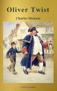 Charles Dickens  : The Complete Novels (Best Navigation, Active TOC) (A to Z Classics)