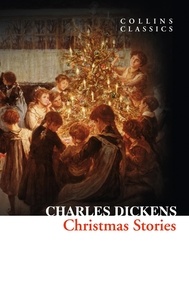 Charles Dickens - Christmas Stories.
