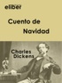 Charles Dickens - Cuento de Navidad.