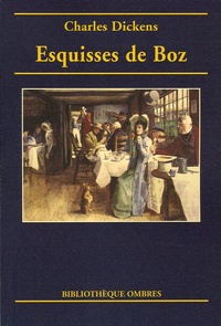 Charles Dickens - Esquisses de Boz.