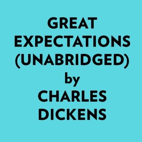  Charles Dickens et  AI Marcus - Great Expectations (Unabridged).