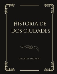 Charles Dickens - Historia de dos ciudades.