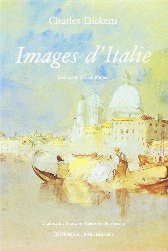 Charles Dickens - Images d'Italie.