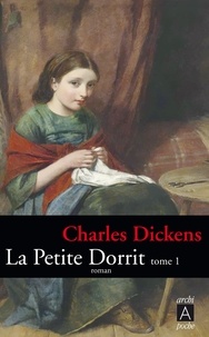 Charles Dickens - La petite Dorrit T1.