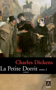 Charles Dickens - La petite Dorrit Tome 2 : .