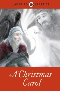 Charles Dickens - Ladybird Classics: A Christmas Carol.